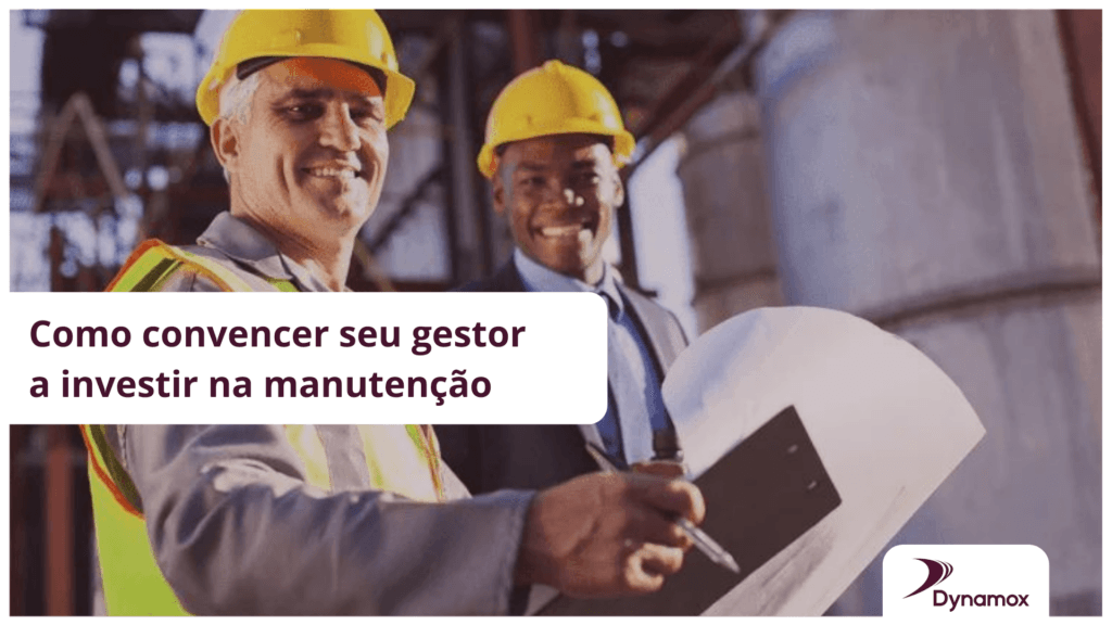 Como convencer seu gestor a investir na manutenção