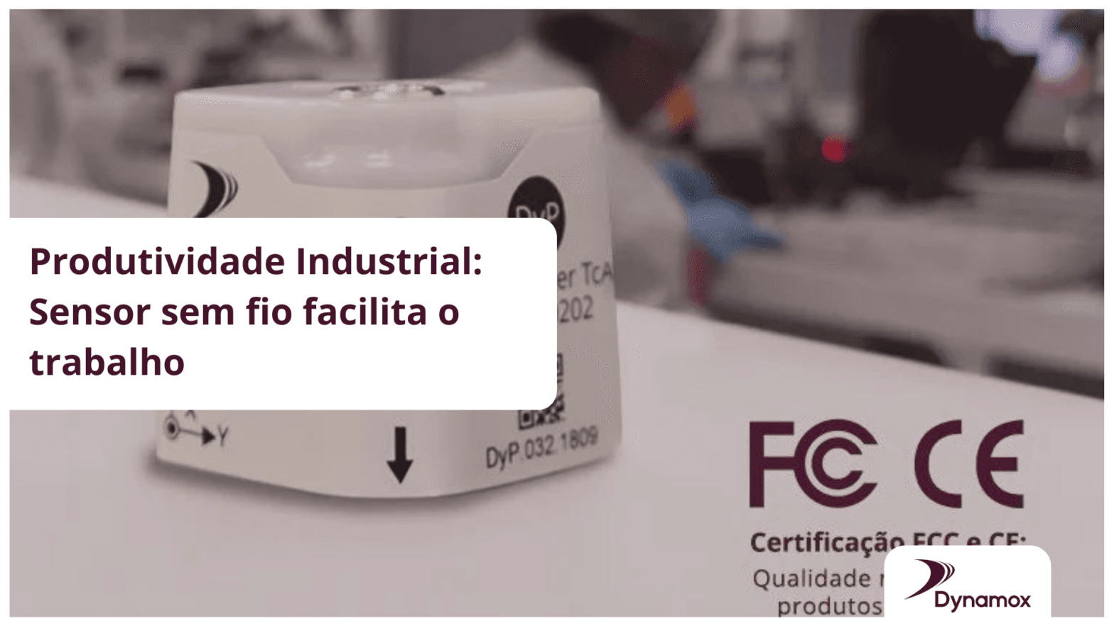 Produtividade Industrial: Sensor sem fio facilita o trabalho