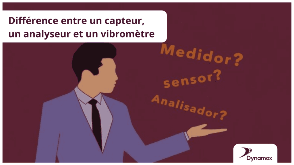 Différence entre un capteur, un analyseur et un vibromètre