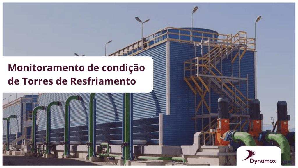 Monitoramento de condição de Torres de Resfriamento