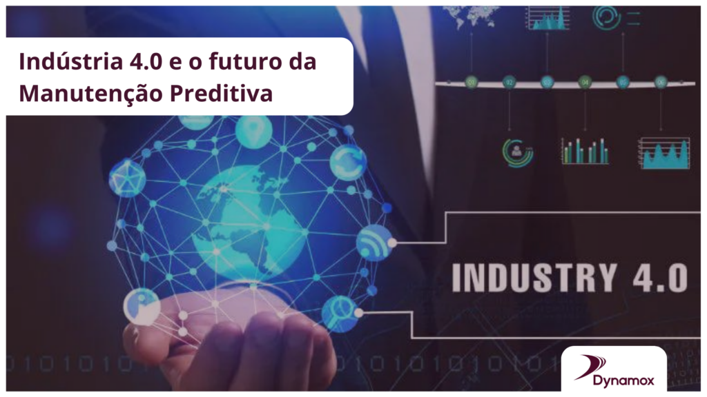 Indústria 4.0 e o futuro da Manutenção Preditiva