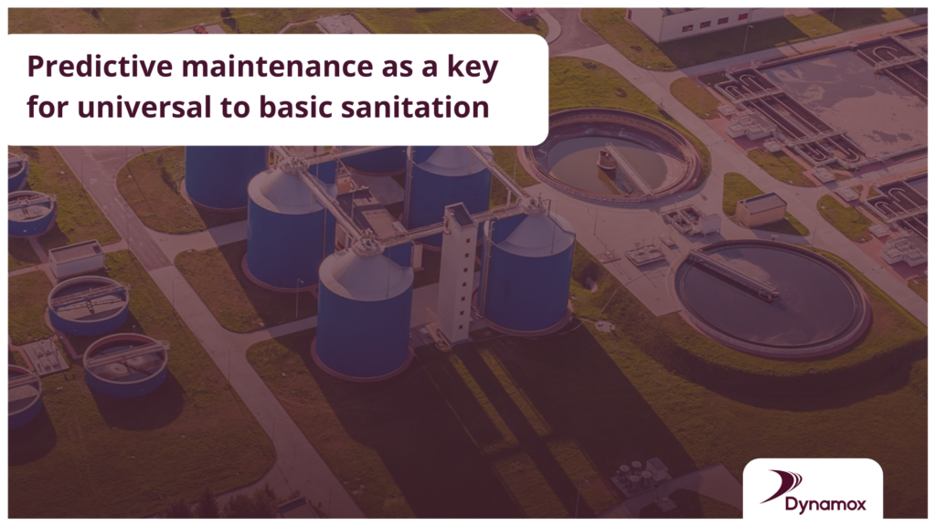Predictive maintenance  for universal to basic sanitation