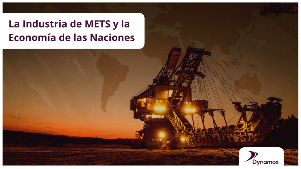 La Industria de METS y la Economía de las Naciones