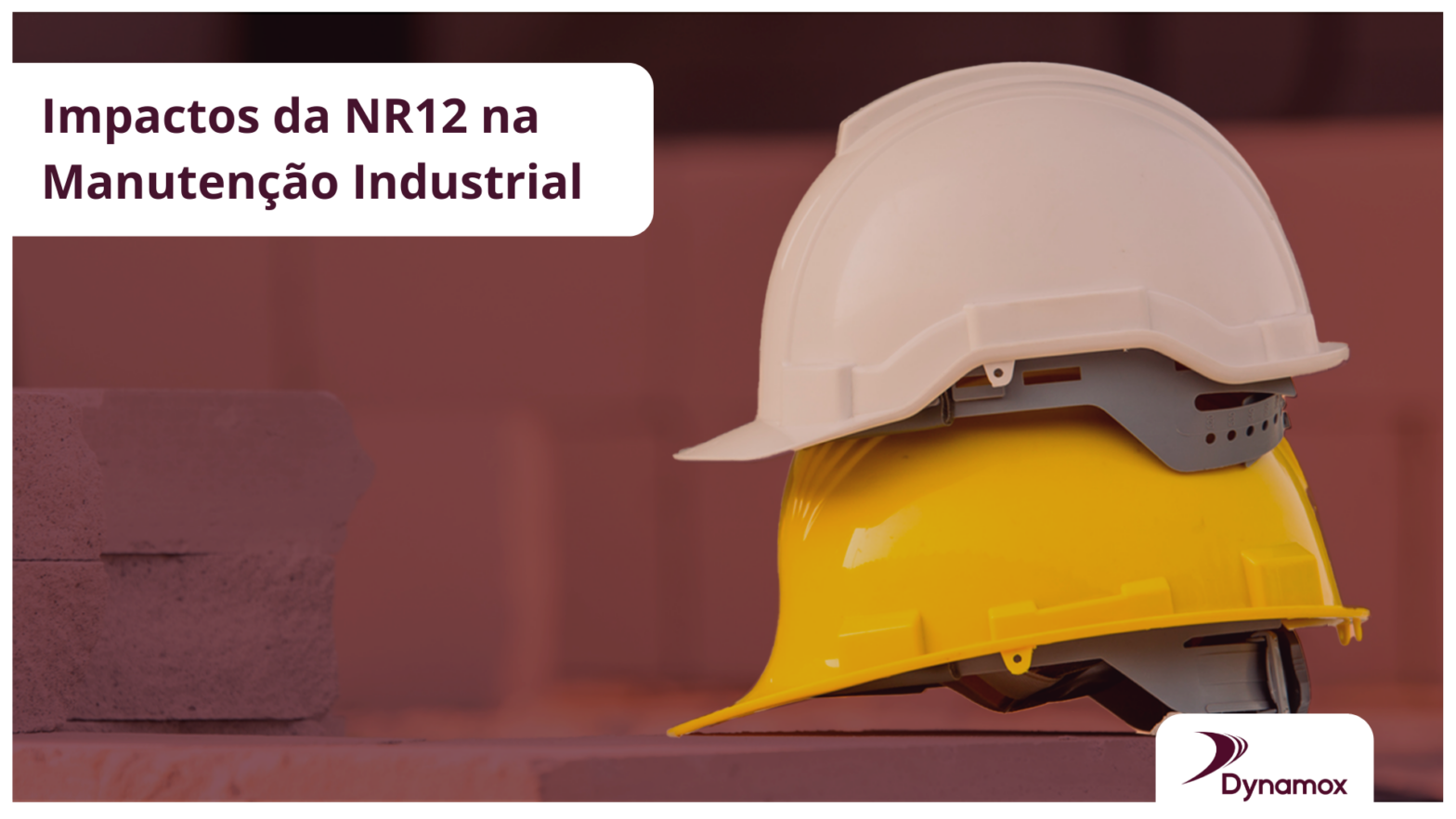 Impactos da NR12 na Manutenção Industrial