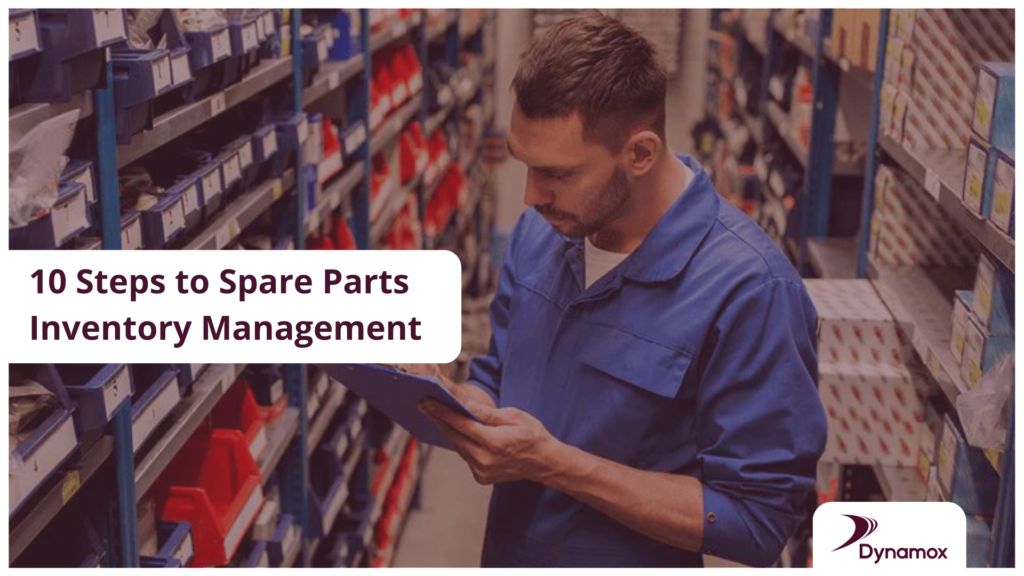 10 Steps to Spare Parts Inventory Management