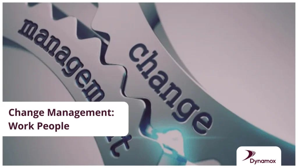Change Management: Work People