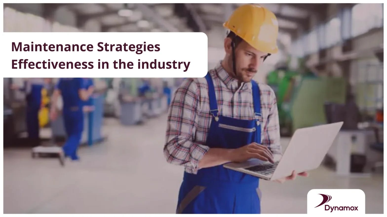 Maintenance Strategies Effectiveness  in the industry
