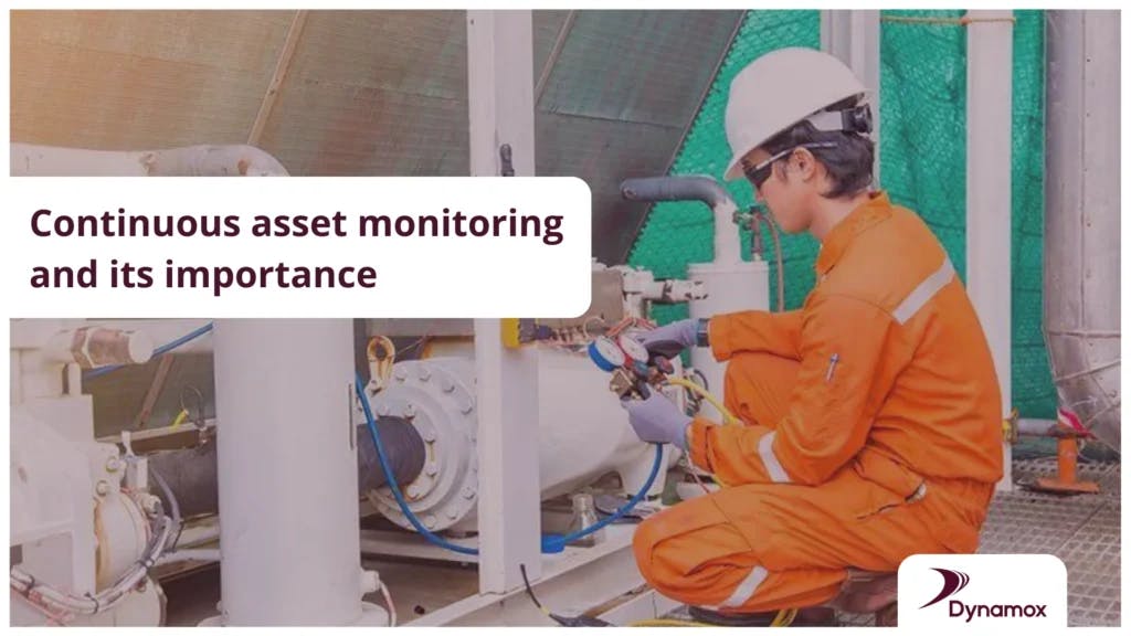 Continuous asset monitoring and its importance