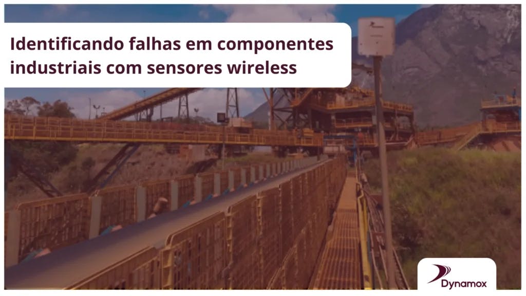 Identificando falhas em componentes industriais com sensores wireless 